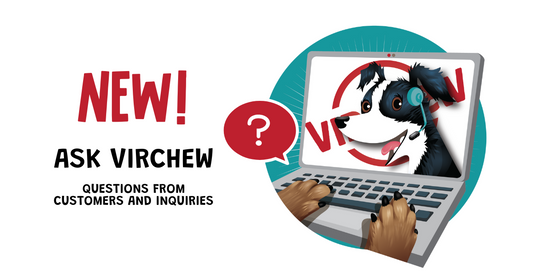 ASK VIRCHEW! Important Customer Questions Answered